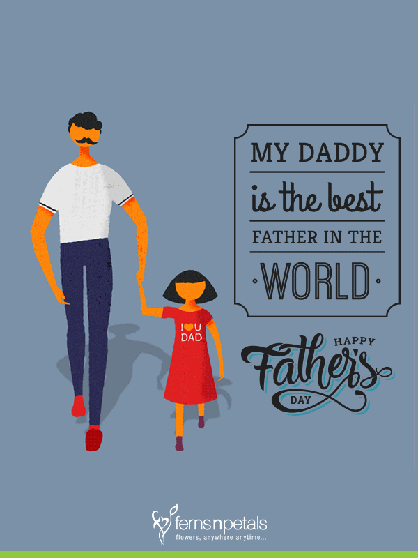 50+ Happy Father's Day Quotes, Wishes From Daughter/Son 2019