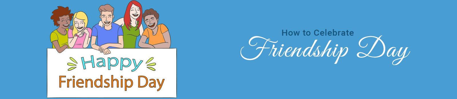 How to Celebrate Friendship Day | Friendship Day ...